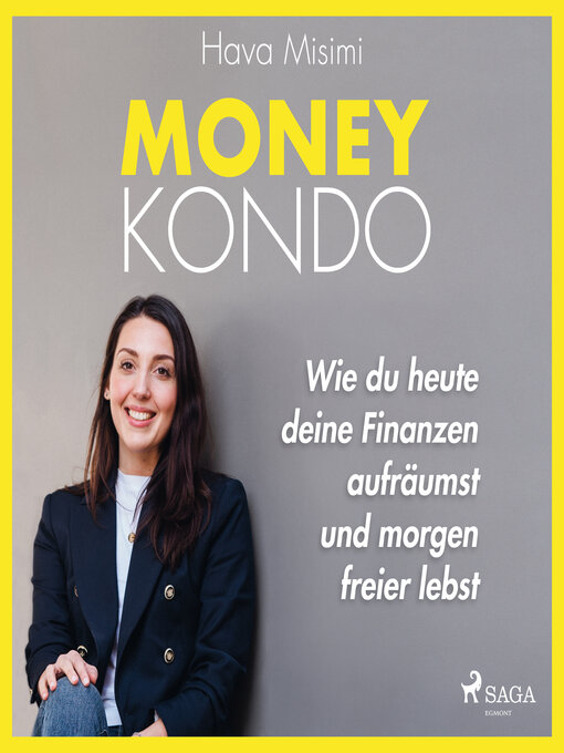 Title details for Money Kondo – Wie du heute deine Finanzen aufräumst und morgen freier lebst by Hava Misimi - Available